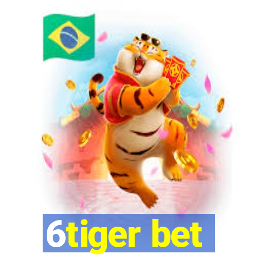 6tiger bet